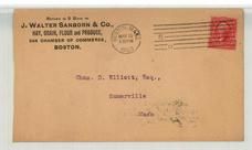 Chas. D. Elliott, Esq., Somerville Mass 1903 J. Walter Sanborn & Co. Hay, Grain, Flour and Produce, Perkins Collection 1861 to 1933 Envelopes and Postcards